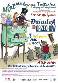 "DZIADEK DO ORZECHÓW" - spektakl "Niełatwej Grupy Teatralnej