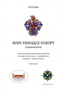 Otwarcie wystawy "Rody panujące Europy. Habsburgowie"