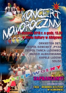 KONCERT NOWOROCZNY w ALBIGOWEJ 21 stycznia 2018 r. - ODWOŁANY!!!