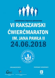 VI Rakszawski Ćwierćmaraton im. Jana Pawła II